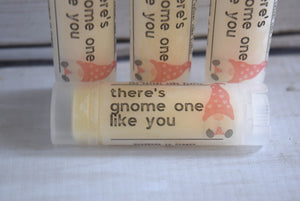 there's gnome one like you lip balm - wandering pines cottage